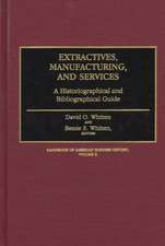 Extractives, Manufacturing, and Services: A Historiographical and Bibliographical Guide