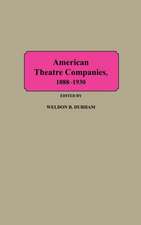 American Theatre Companies, 1888-1930