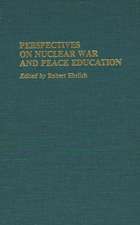 Perspectives on Nuclear War and Peace Education