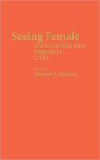 Seeing Female: Social Roles and Personal Lives