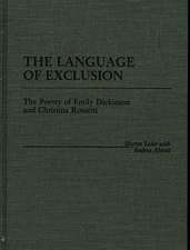 The Language of Exclusion: The Poetry of Emily Dickinson and Christina Rossetti