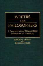 Writers and Philosophers: A Sourcebook of Philosophical Influences on Literature