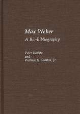 Max Weber: A Bio-Bibliography