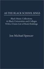 As the Black School Sings: Black Music Collections at Black Universities and Colleges with a Union List of Book Holdings