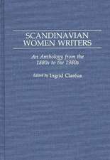 Scandinavian Women Writers: An Anthology from the 1880s to the 1980s