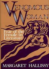 Venomous Woman: Fear of the Female in Literature