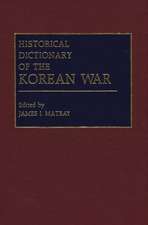 Historical Dictionary of the Korean War