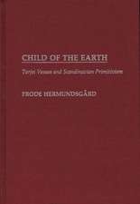 Child of the Earth: Tarjei Vesaas and Scandinavian Primitivism