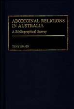 Aboriginal Religions in Australia: A Bibliographical Survey