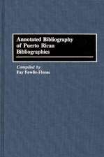 Annotated Bibliography of Puerto Rican Bibliographies