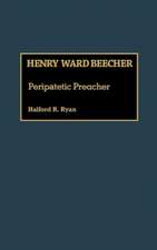 Henry Ward Beecher: Peripatetic Preacher