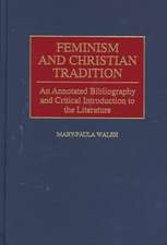 Feminism and Christian Tradition: An Annotated Bibliography and Critical Introduction to the Literature