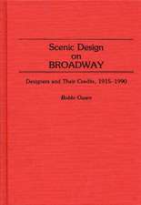 Scenic Design on Broadway: Designers and Their Credits, 1915-1990