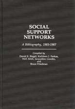 Social Support Networks: A Bibliography, 1983-1987