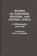 Women of Northern, Western, and Central Africa: A Bibliography, 1976-1985