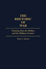 The Rhetoric of War: Training Day, the Militia, and the Military Sermon