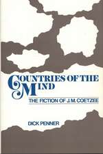 Countries of the Mind: The Fiction of J. M. Coetzee