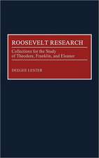 Roosevelt Research: Collections for the Study of Theodore, Franklin, and Eleanor