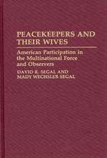 Peacekeepers and Their Wives: American Participation in the Multinational Force and Observers