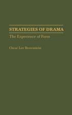 Strategies of Drama: The Experience of Form