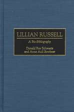 Lillian Russell: A Bio-Bibliography