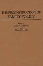 The Reconstruction of Family Policy