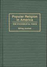 Popular Religion in America: The Evangelical Voice