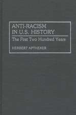 Anti-Racism in U.S. History: The First Two Hundred Years