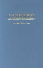 Alaska History: An Annotated Bibliography