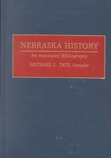 Nebraska History: An Annotated Bibliography