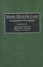 Home Health Care: An Annotated Bibliography