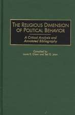 The Religious Dimension of Political Behavior: A Critical Analysis and Annotated Bibliography