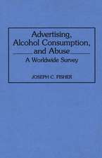 Advertising, Alcohol Consumption, and Abuse: A Worldwide Survey