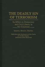 The Deadly Sin of Terrorism: Its Effect on Democracy and Civil Liberty in Six Countries