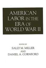 American Labor in the Era of World War II