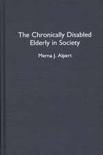 The Chronically Disabled Elderly in Society