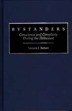 Bystanders: Conscience and Complicity During the Holocaust