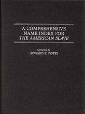 A Comprehensive Name Index for The American Slave