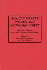 African Market Women and Economic Power: The Role of Women in African Economic Development