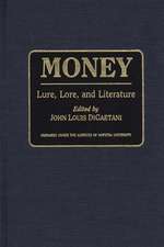 Money: Lure, Lore, and Literature