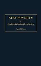 New Poverty: Families in Postmodern Society