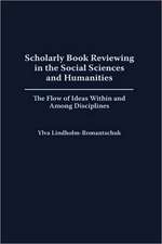 Scholarly Book Reviewing in the Social Sciences and Humanities: The Flow of Ideas Within and Among Disciplines