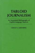 Tabloid Journalism: An Annotated Bibliography of English-Language Sources