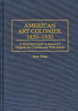 American Art Colonies, 1850-1930