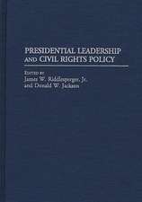 Presidential Leadership and Civil Rights Policy