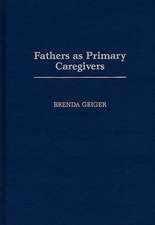 Fathers as Primary Caregivers