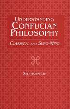 Understanding Confucian Philosophy: Classical and Sung-Ming