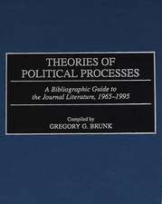 Theories of Political Processes: A Bibliographic Guide to the Journal Literature, 1965-1995