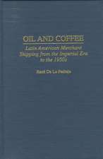 Oil and Coffee: Latin American Merchant Shipping from the Imperial Era to the 1950s