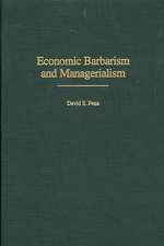 Economic Barbarism and Managerialism